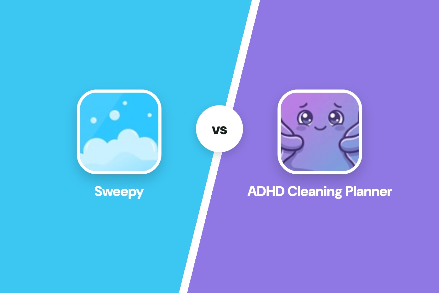 The Sweepy and ADHD Cleaning Planner app icons side by side with "vs" between them, on a background split diagonally into light blue and purple.